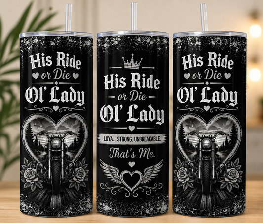 Loyal Strong Unbreakable Ol' Lady 20 oz Skinny Tumbler