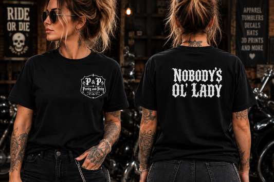Nobody’s Ol’ Lady T-Shirt 🖤🏍️
