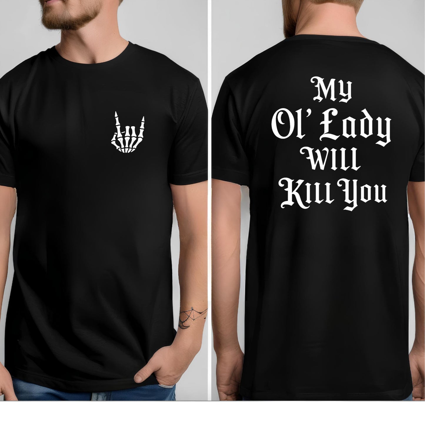 "My Ol' Lady Will Kill You" Unisex Short-Sleeve Shirt